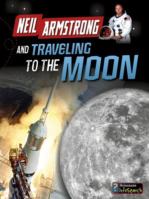 cover image of Neil Armstrong and Traveling to the Moon